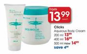 Clicks Aqueous Body Cream-500ml Each