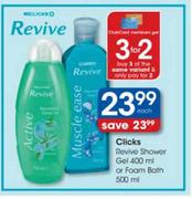 Clicks Revive Shower Gel 400ml or Foam Bath 500ml-Each