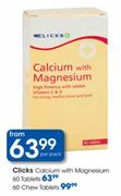 Clicks Calcium With Magnesium Chew Tablets-60's
