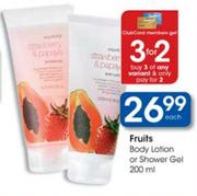 Fruits Body Lotion or Shower Gel-200ml Each