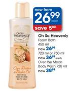Oh So Heavenly Foam Bath-450ml Each