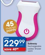 Safeway Rechargable Ladies Shaver-S3870