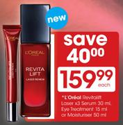 L'Oreal Revitalift Laser x3 Serum-30ml, Eye Treatment-15ml Or Moisturiser-50ml-Each