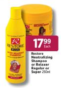 Restore Neutralizing Shampoo Or Relaxer Regular Or Super-250ml Each