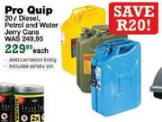 pro Quip 20Ltr Diesel/Petrol & Water Jerry Cans-Each
