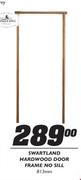 Swartland Hardwood Door Frame No Sill-813mm