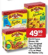 Old El Passo Dinner Kit Taco Original-313g/Meal Kit Fajita E/Mild-475g/Meal Kit Nacho-520g Each