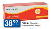 Clicks Gluta-Thion 10 Effervescent Tablets-Per Pack