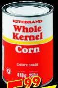 Ritebrand Whole Kernel Corn-410gm
