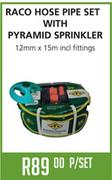 Raco Hose Pipe Set With Pyramid Sprinkler-Per Set