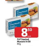 PnP Smoked Mussels In Oil-85G Each