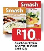 Smash Sour Cream & Chives Or Sweet Chilli-104G Each