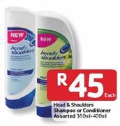 Head & Shoulders Shampoo/Conditioner Assorted - 360ml-400ml Each