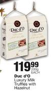 Duc D'O Luxury Milk Truffles With Hazelnut-200g Each