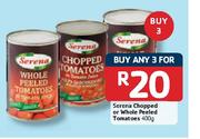 Serena Chopped Or Whole Peeled Tomatoes-3x400g Each