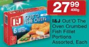 I&J Out 'O The Oven Crumbed Fish Fillet Portions-400gm
