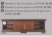 Plantation 2 Door Low Plasma Unit