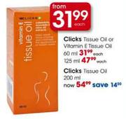 Clicks Tissue Oil Or Vitamins E Tissue Oil-125ml Each