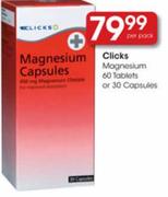 Clicks Magnesium 60 Tablets or 30 Capsules-Per Pack