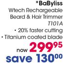 Babyliss Wtech Rechargeable Beard & Hair Trimmer (T101A)