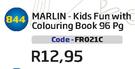 Marlin Kids Fun With Colouring Book 96 Pg(FRO21C)