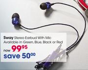 Sway Stereo Earbud With Mic
