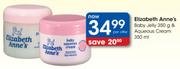 Elizabeth Anne's Baby Jelly 350g & Aqueous Cream 350ml-Per Offer