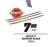 Build It Bowsaw Blade-530mm