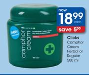 clicks Camphor Cream Herbal Or Regular-500ml Each