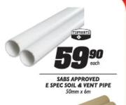 Sabs Approved E Spec Soil & Vent Pipe-50mmx6m Each