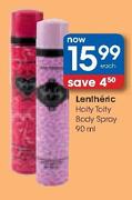 Lentheric Holly Toity Body Spray-90ml Each