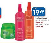 Perfect Touch Styling Gel-250ml/Hair Spray-125ml-Each