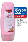 No Hair Hair Removing Lotion-125ml Each