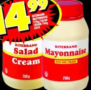 Ritebrand Mayonnaise-750g/Salad Cream-760g Each