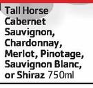 Tall Horse Cabernet Sauvignon,Chardonnay,Merlot,Pintage,Sauvignon Blanc Or Shiraz-750ml Each