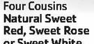 Four Cousins Natrual Sweet Red,Sweet Rose-750ml Each
