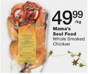 Mama's Soul Food Whole Smoked Chicken-Per Kg