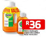 Dettol Antiseptic Liquid Value Added Pack-750ml + 250ml