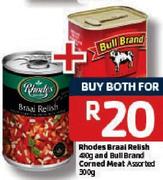 Rhodes Braai Relish 410G And Bull Brand Corned Meat-300G