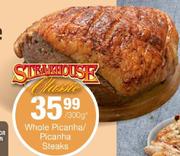 Steakhouse Classic Whole Picanha/Picanha Steaks-300G