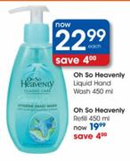 Oh So Heavenly Liquid Hand Wash-450ml