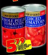 Pot O' Gold Diced Tomato/Whole Tomato Peeled Tamatoes-400g Each