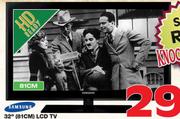 Samsung 32" (81CM) LCD TV