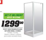 Pivot Semi Frameless & Return Panel Combo