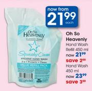 Oh So Heavenly Hand Wash Refill-450ml Each
