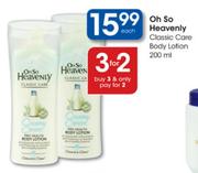 Oh So Heavenly Classic Care Body Lotion-200ml Each