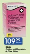 Clicks Calcium & Magnesium Chew Tablets-60's