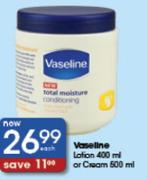 Vaseline Lotion 400Ml Or Cream 800Ml-Each