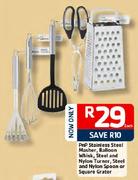 PnP Stainless Steel Masher/Balloon Whisk/Steel & Nylon Turner/Steel & Nylon Spoon/Square Grater-Each