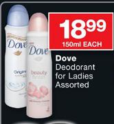 Dove Deodorant For Ladies Assorted-150ml Each